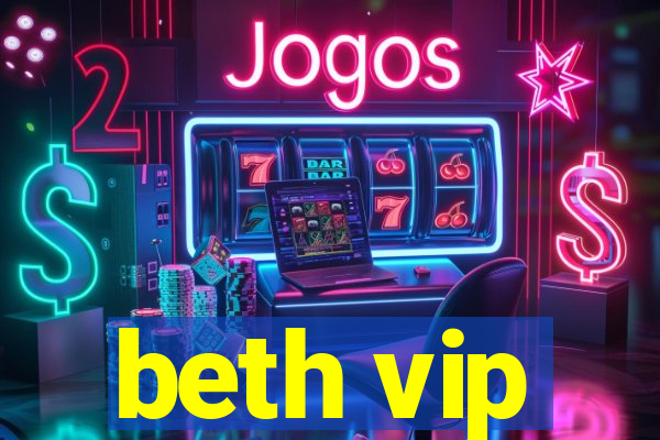 beth vip